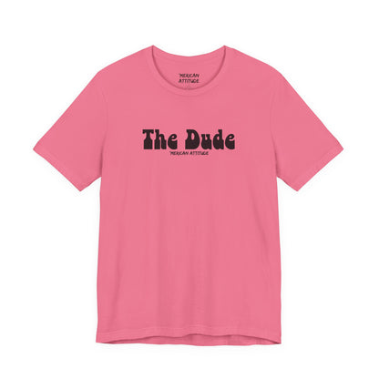 The Dude T-Shirt