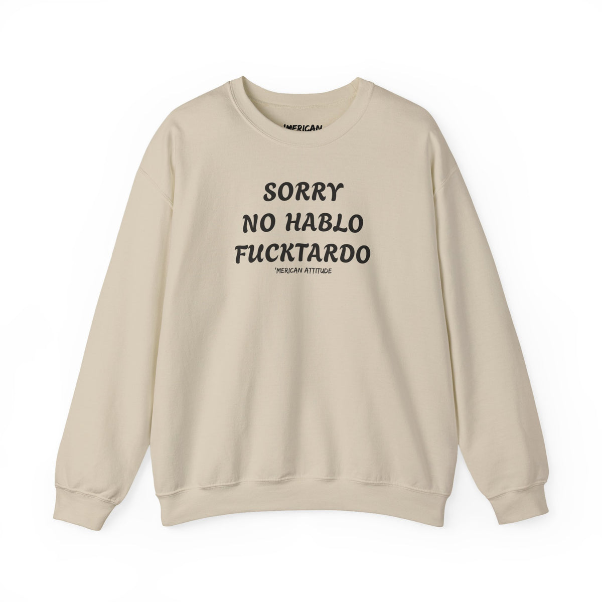 Sorry No Hablo Sweatshirt
