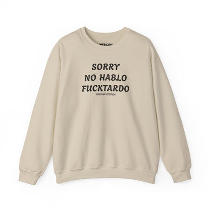 Sorry No Hablo Sweatshirt