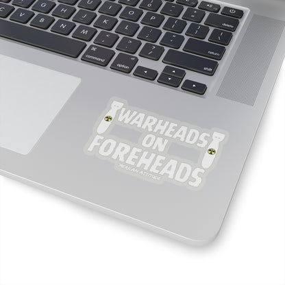 Warheads on Foreheads Sticker (White)