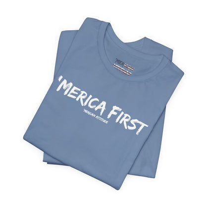 'Merica First T-Shirt