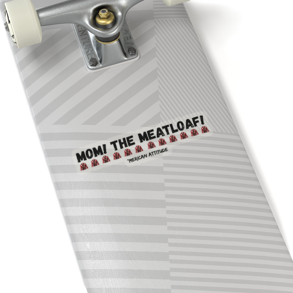 Mom! The Meatloaf! Sticker (Black)