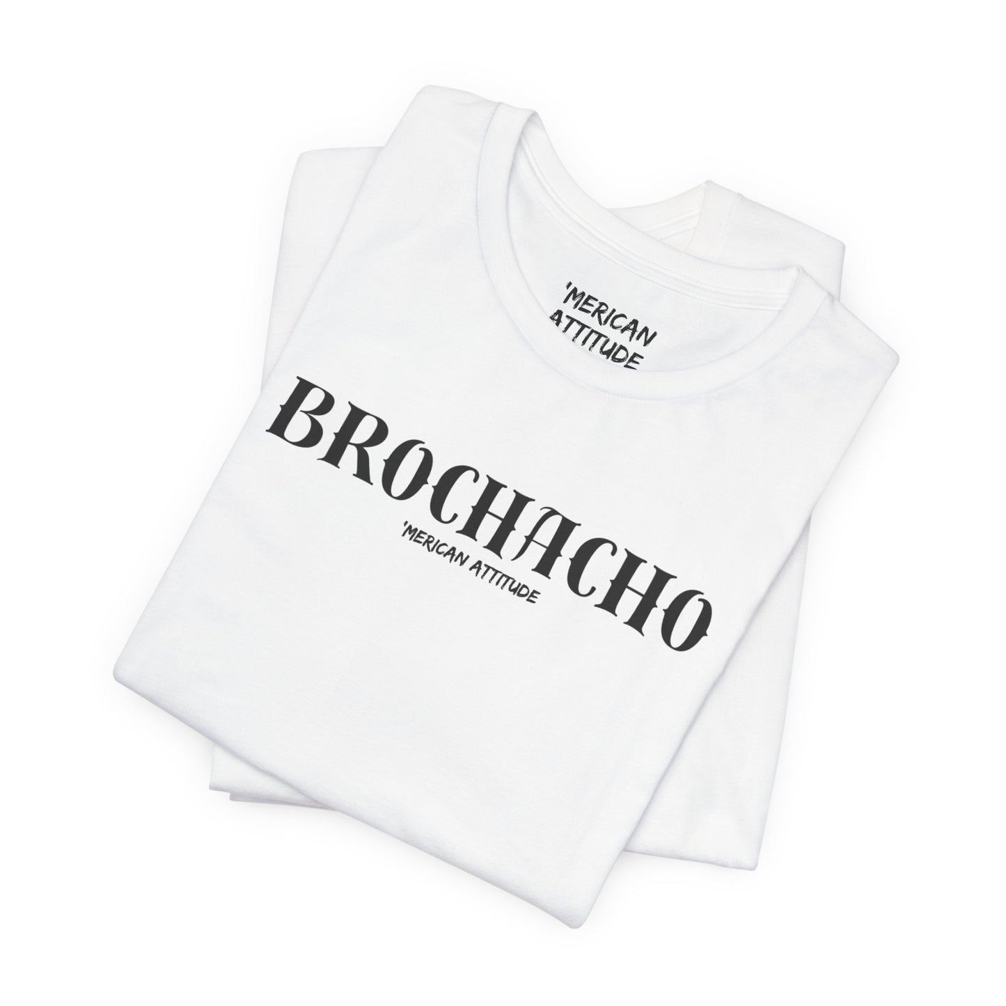 Brochacho T-Shirt