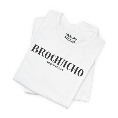Brochacho T-Shirt