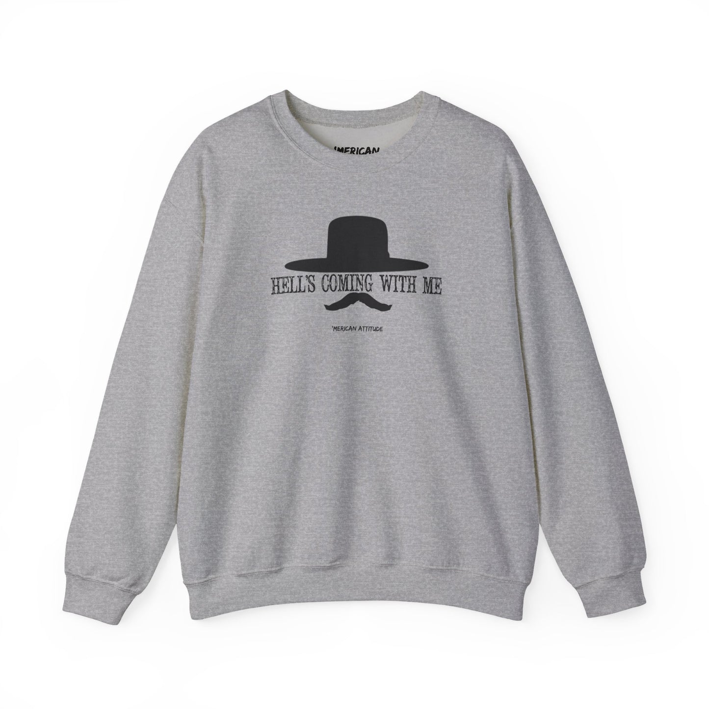 Hell's Coming With Me Sweatshirt
