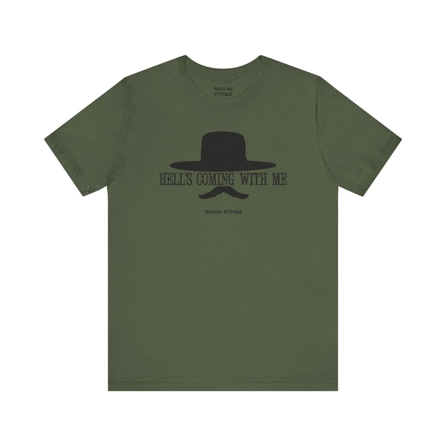 Hell's Coming With Me T-Shirt