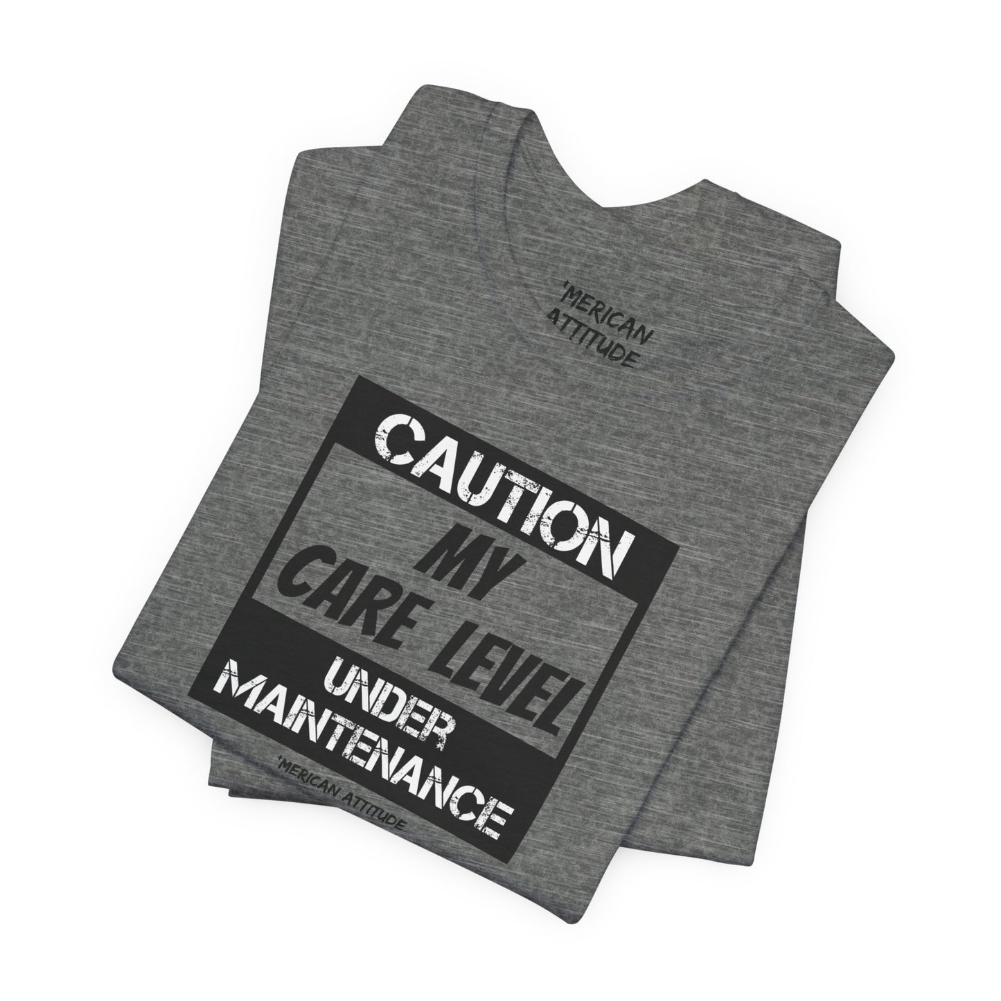 Care Level T-Shirt