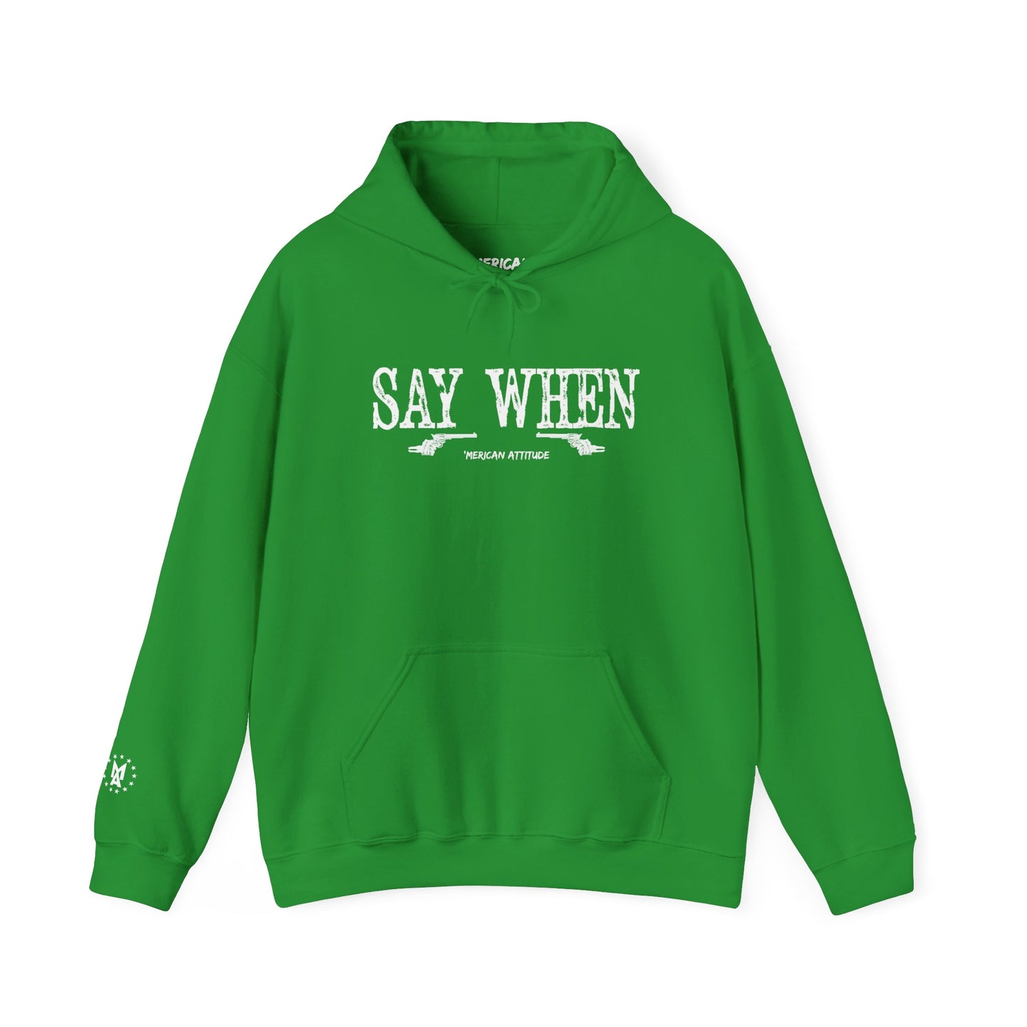 Say When Hoodie