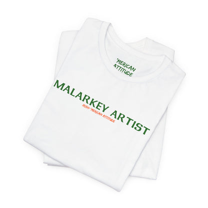 Malarkey Artist T-Shirt