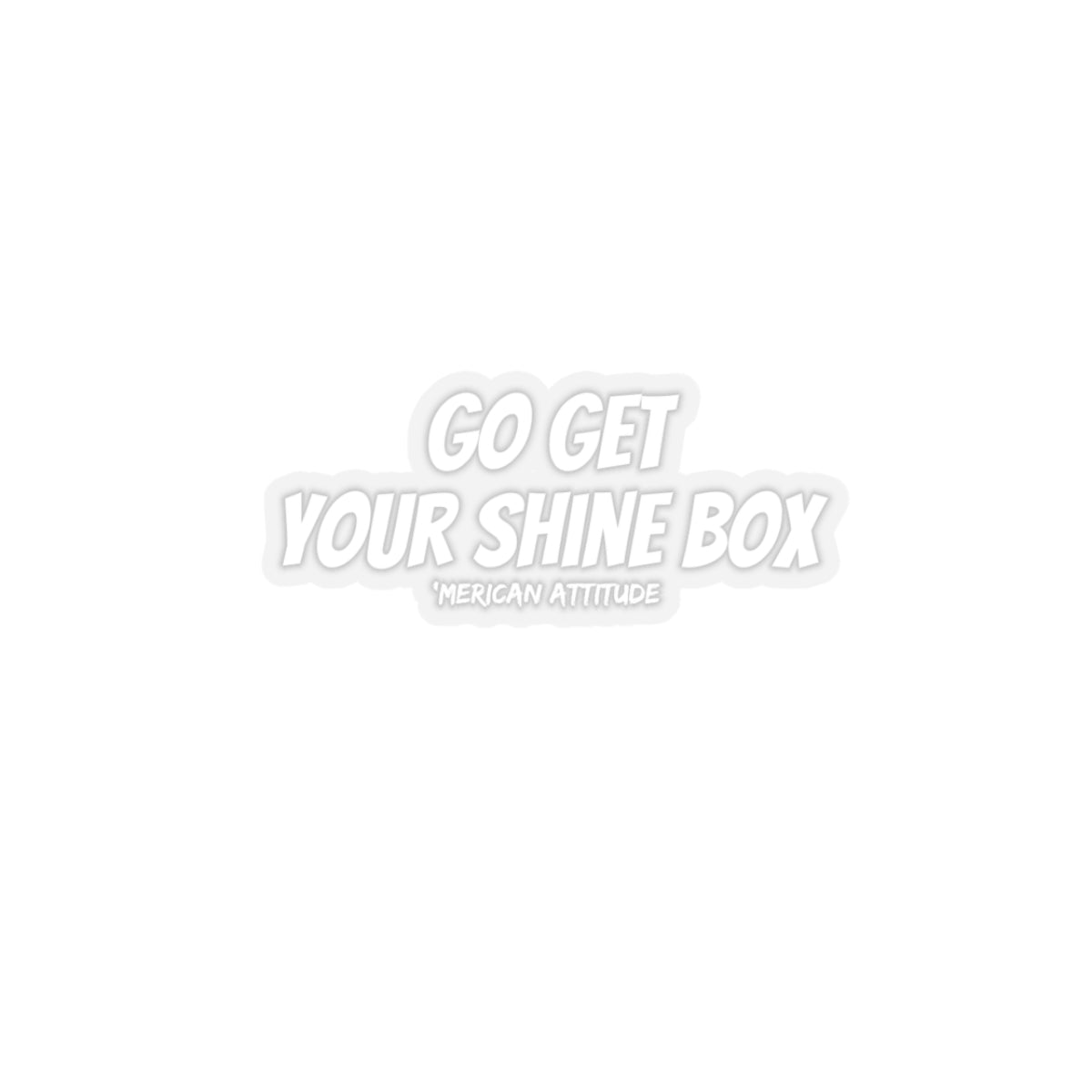 Shine Box Sticker (White)