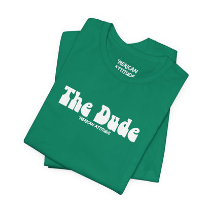 The Dude T-Shirt