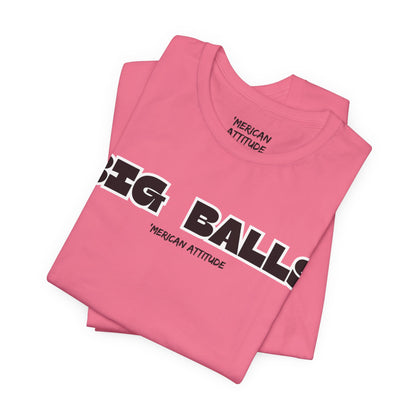 Big Balls T-Shirt