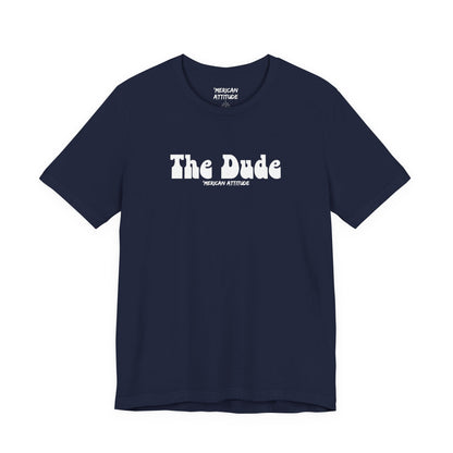 The Dude T-Shirt