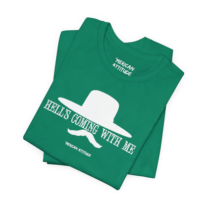 Hell's Coming With Me T-Shirt