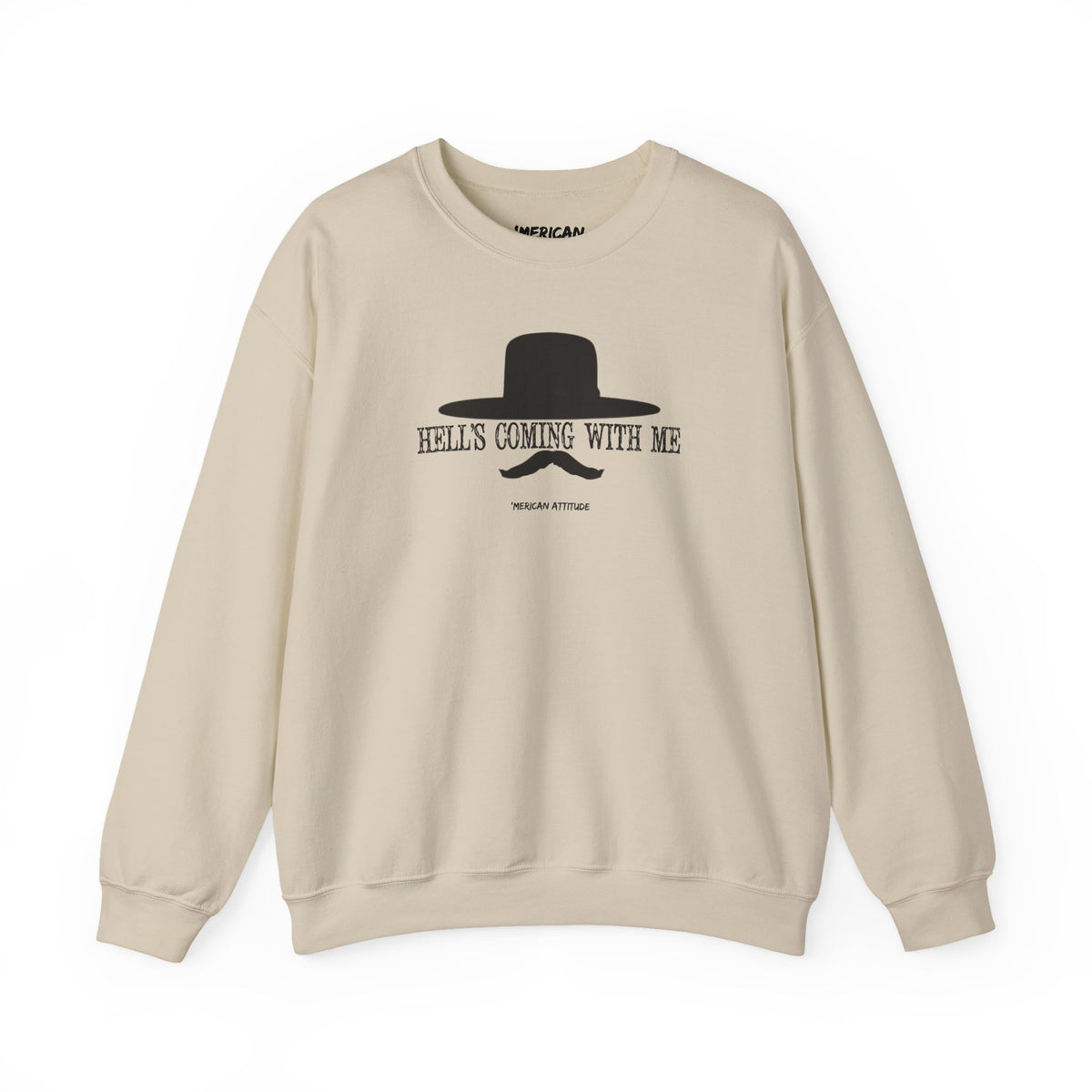 Hell's Coming With Me Sweatshirt