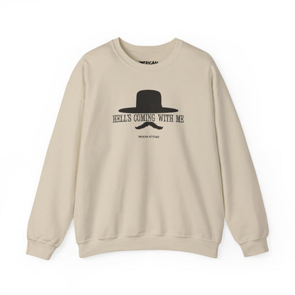 Hell's Coming With Me Sweatshirt