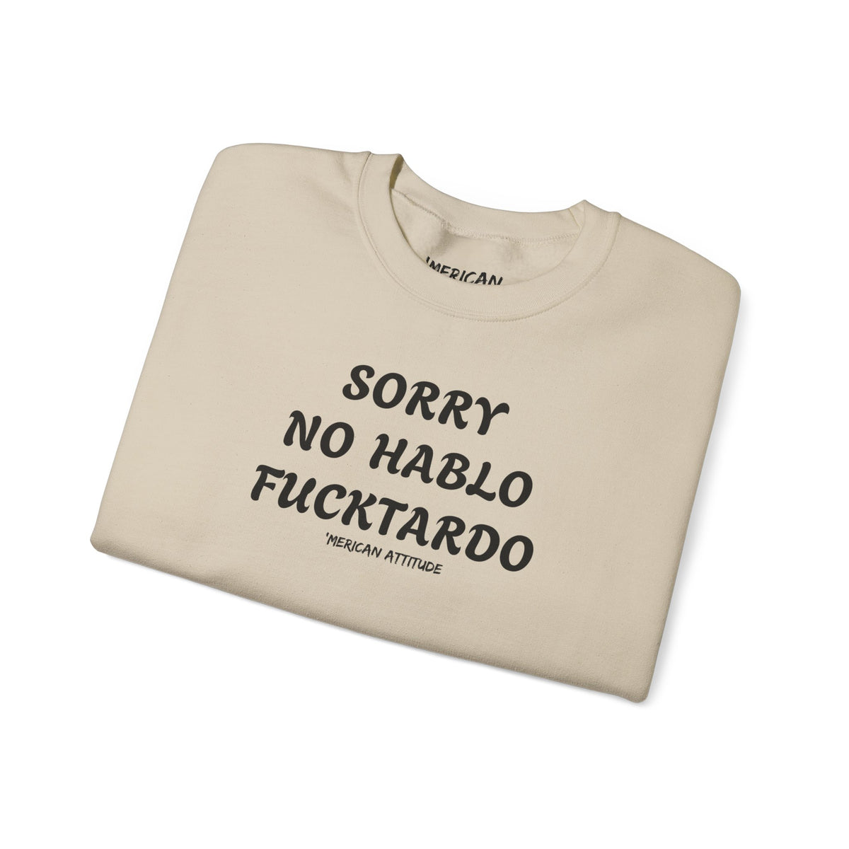 Sorry No Hablo Sweatshirt