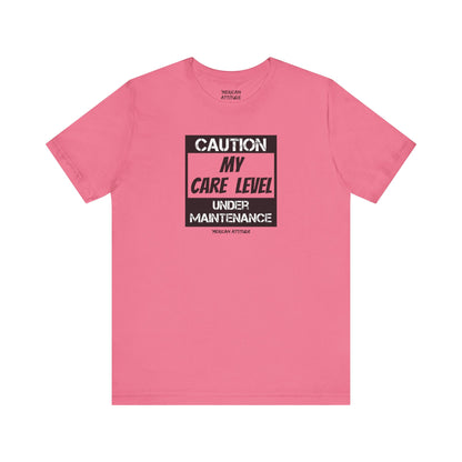 Care Level T-Shirt