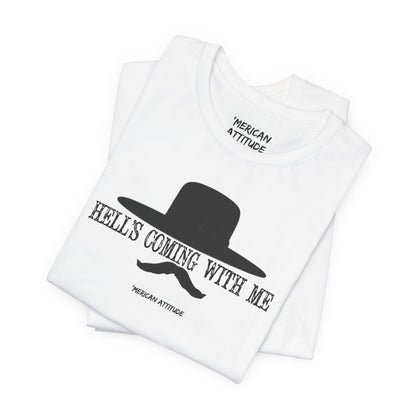 Hell's Coming With Me T-Shirt