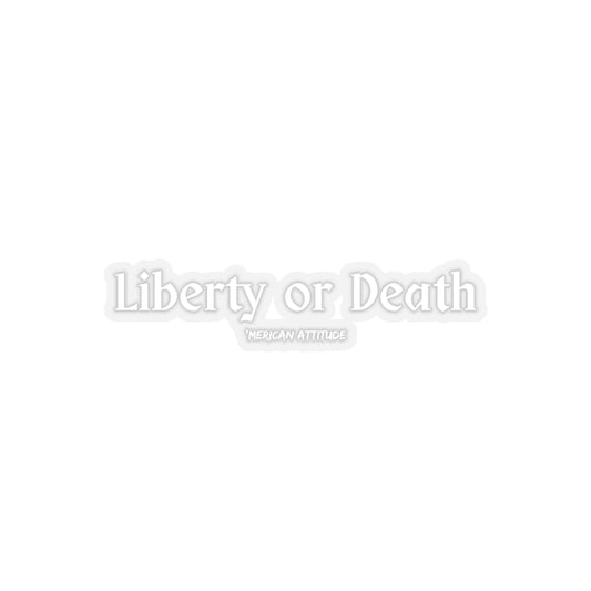 Liberty or Death Sticker (White)