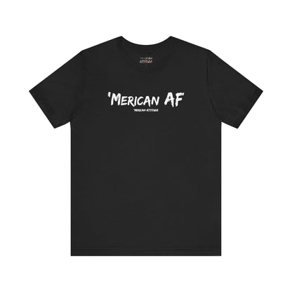 'Merican AF T-Shirt