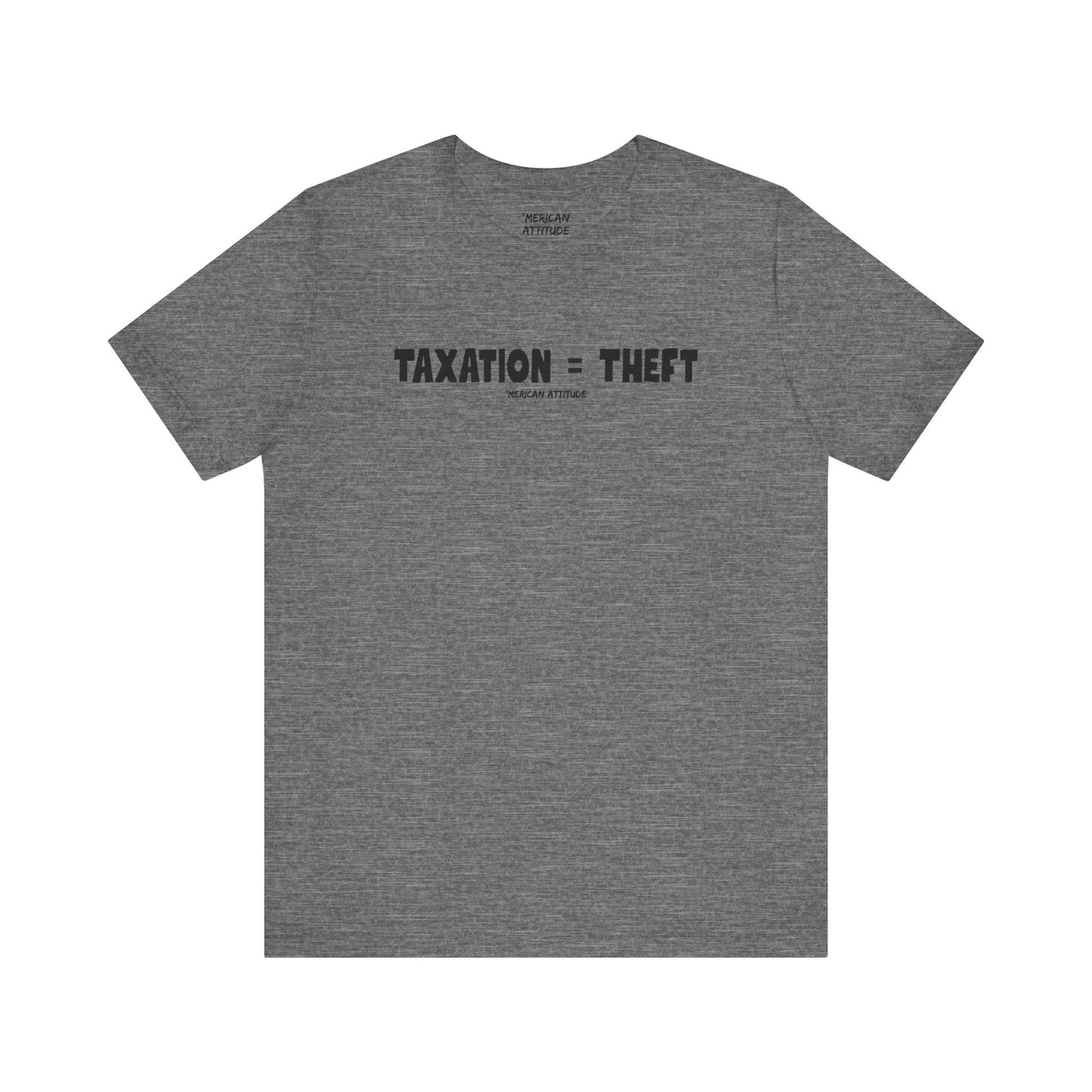 Taxation = Theft T-Shirt
