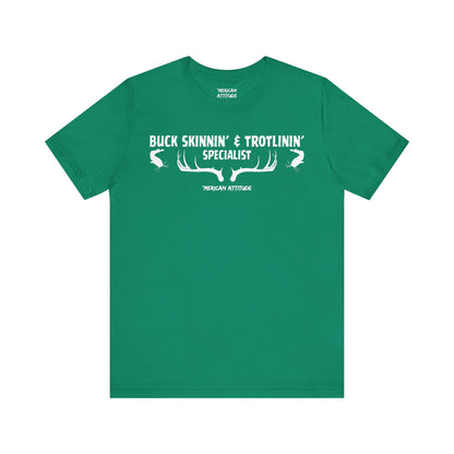 Buck Skinnin' & Trotlinin' T-Shirt