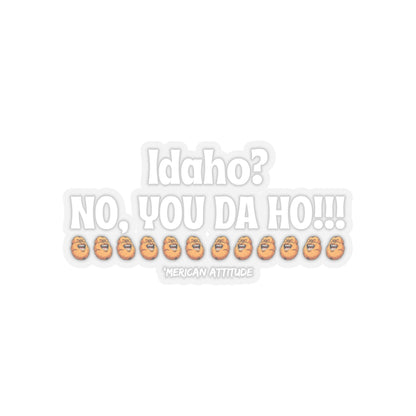 Idaho? Sticker (White)