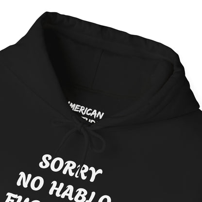 Sorry No Hablo Hoodie