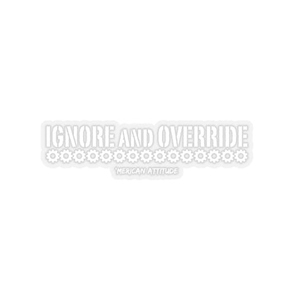 Ignore and Override Sticker (White)