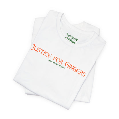 Justice for Gingers T-Shirt