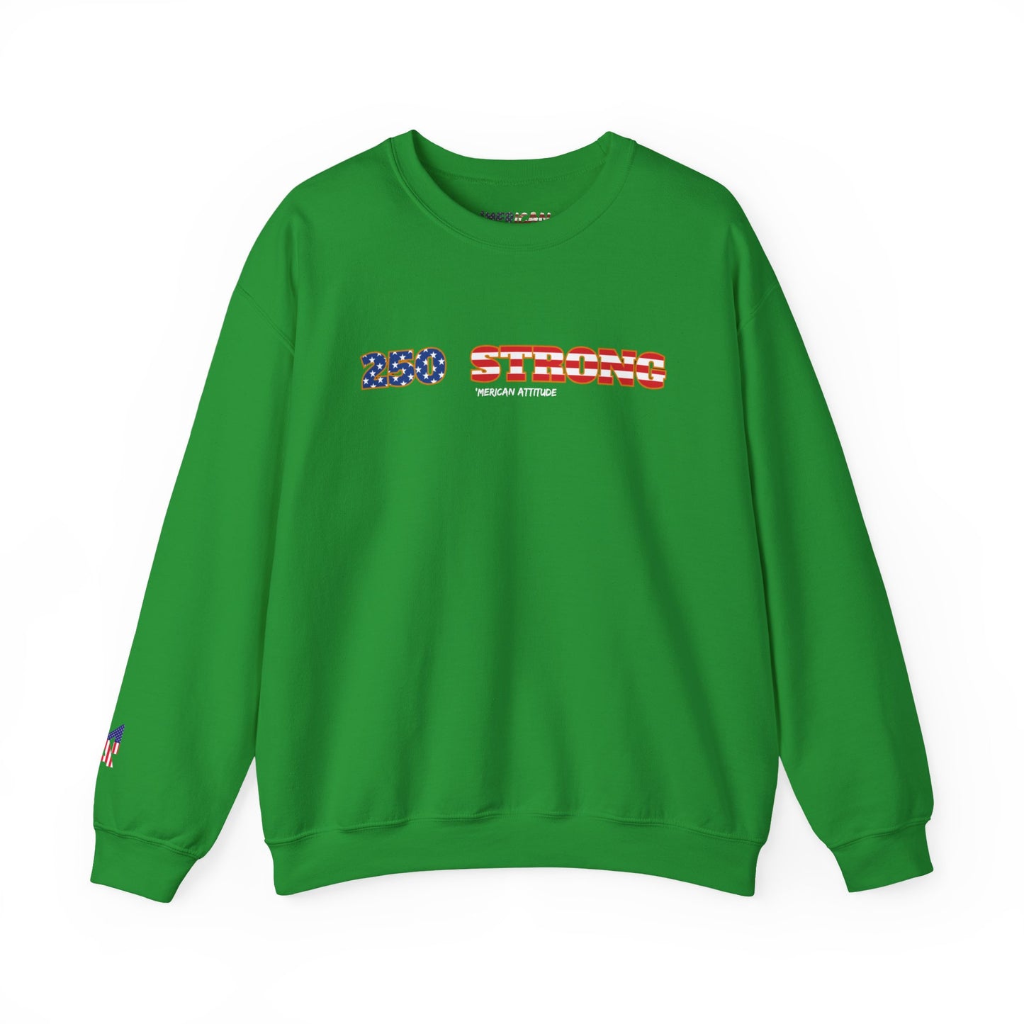 250 STRONG Sweatshirt 1