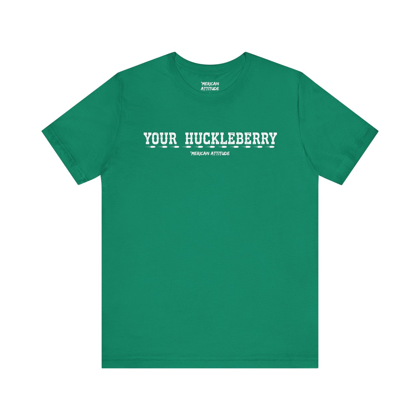 Your Huckleberry T-Shirt