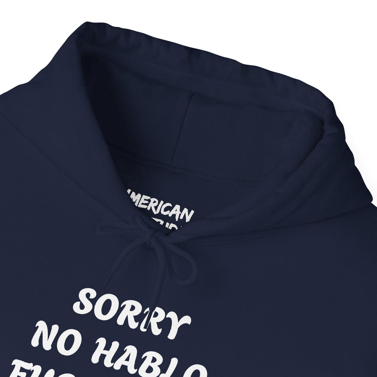 Sorry No Hablo Hoodie