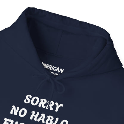 Sorry No Hablo Hoodie