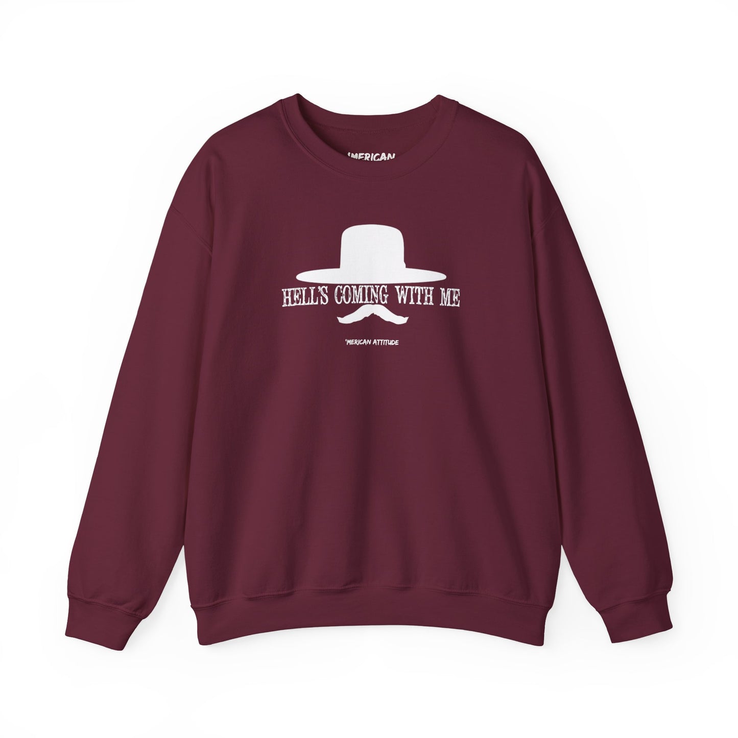 Hell's Coming With Me Sweatshirt