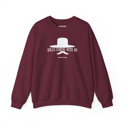 Hell's Coming With Me Sweatshirt