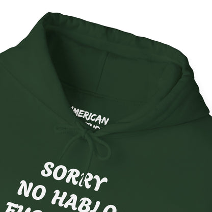 Sorry No Hablo Hoodie