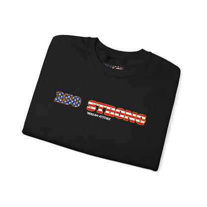 250 STRONG Sweatshirt 1