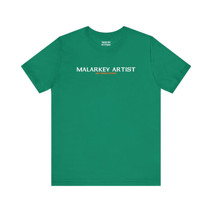 Malarkey Artist T-Shirt