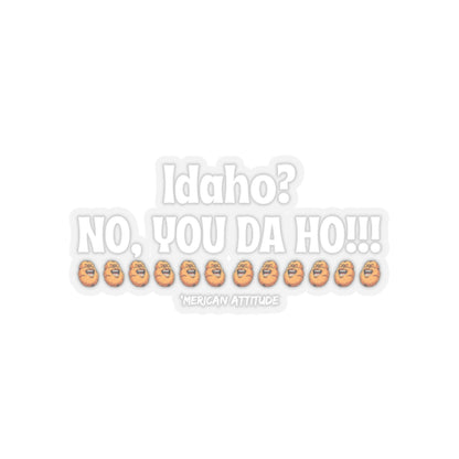 Idaho? Sticker (White)