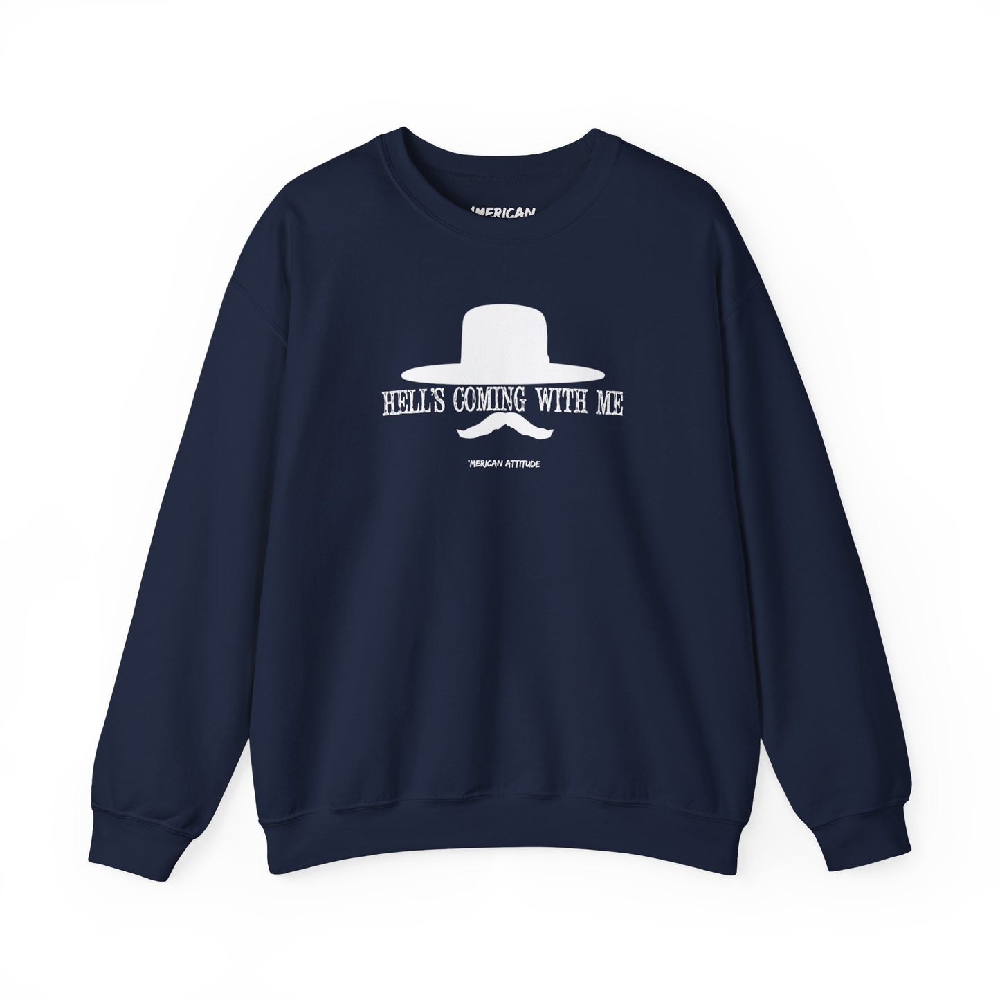 Hell's Coming With Me Sweatshirt