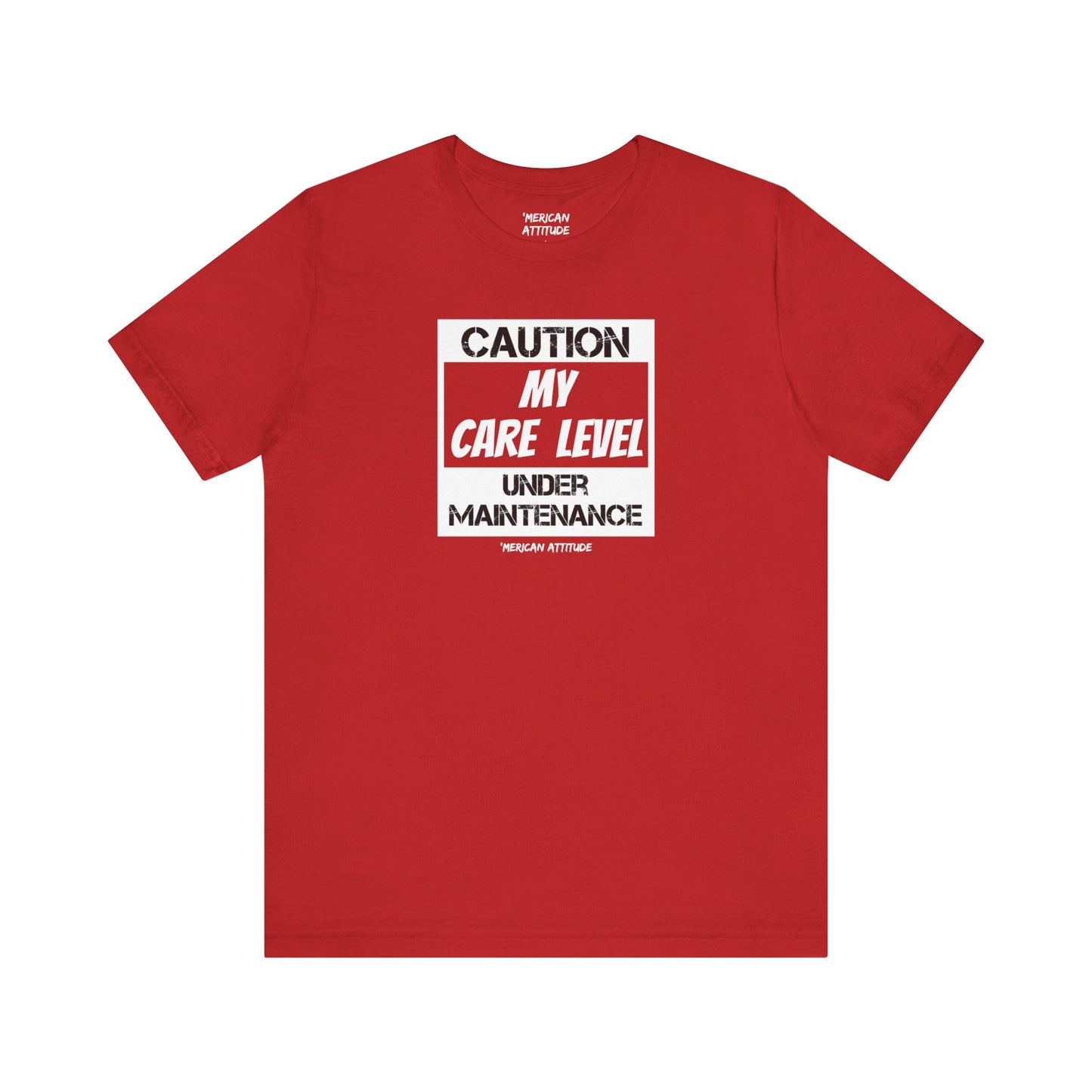 Care Level T-Shirt