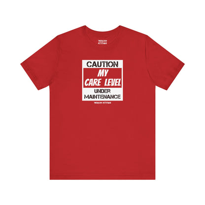 Care Level T-Shirt