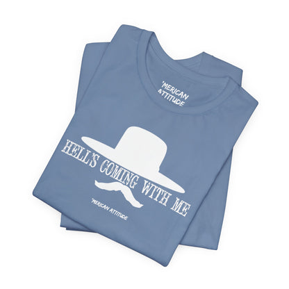 Hell's Coming With Me T-Shirt
