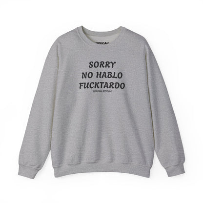 Sorry No Hablo Sweatshirt