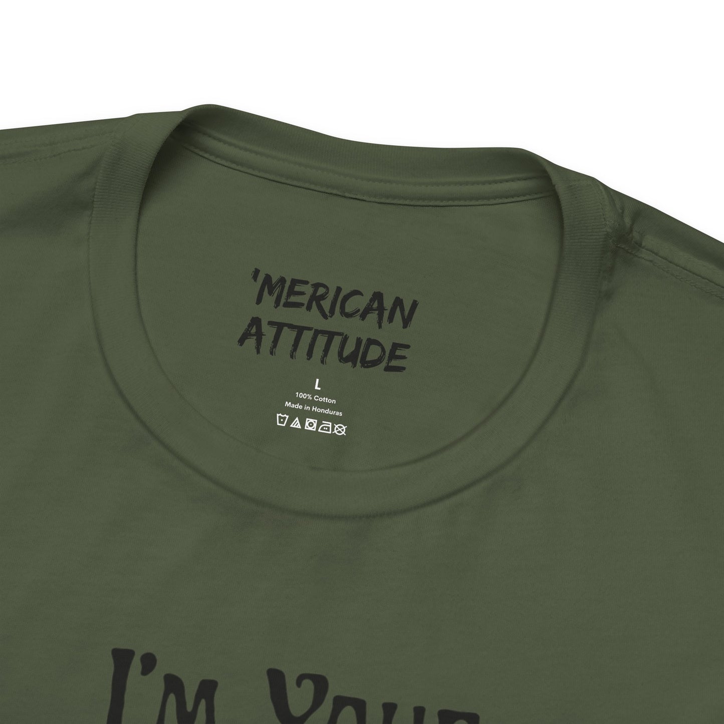 I'm Your Dingleberry T-Shirt