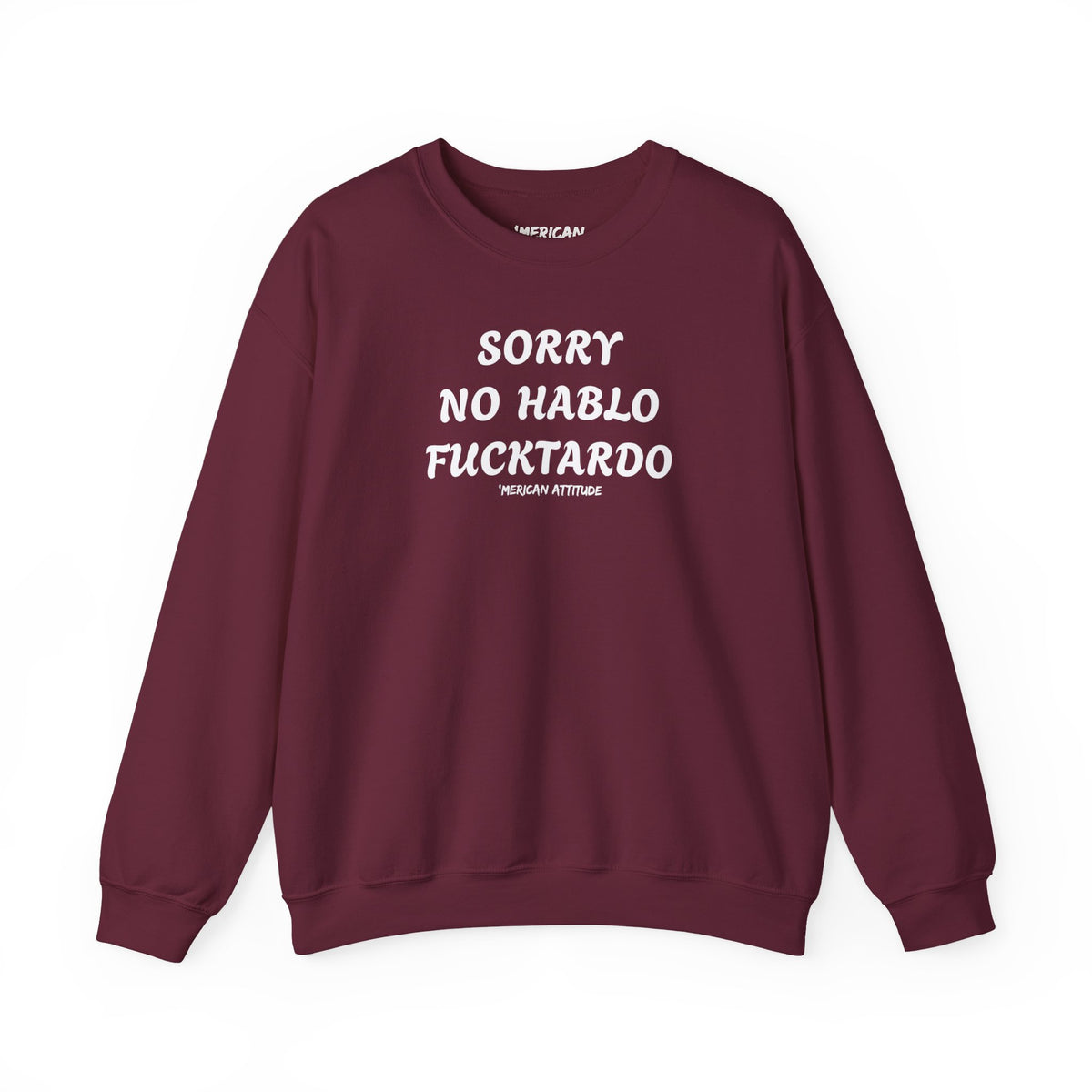 Sorry No Hablo Sweatshirt