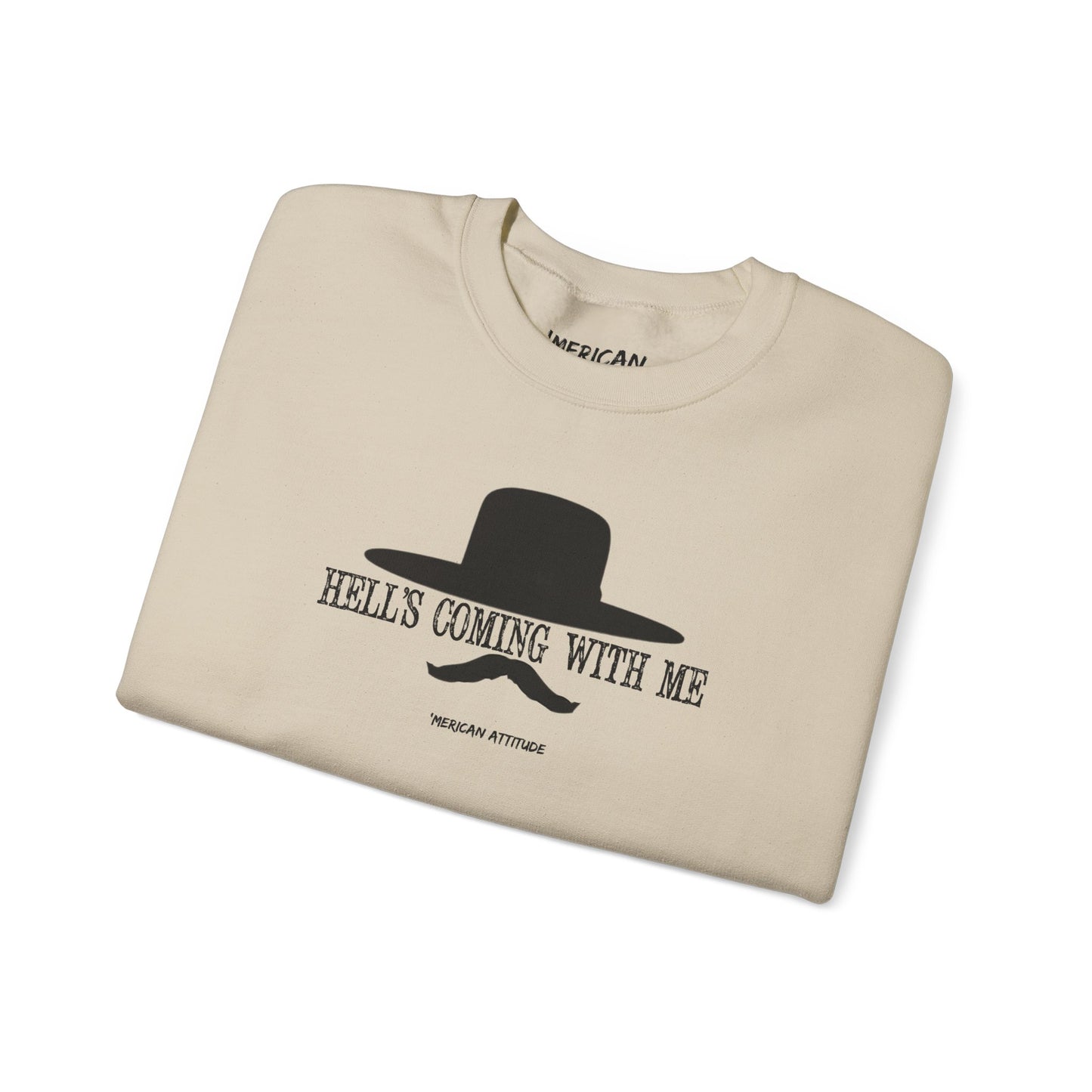 Hell's Coming With Me Sweatshirt