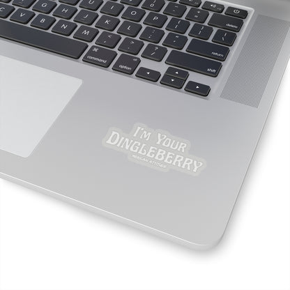 I'm Your Dingleberry Sticker (White)